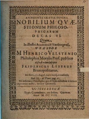 Nobilium Quaestionum Philosophicarum Decas VI.