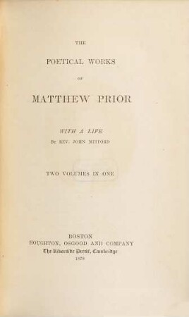 The poetical works of Matthew Prior : with a life by John Milford : two volumes in one