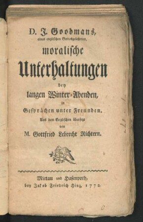 D. J. Goodmans, eines englischen Gottesgelehrten, moralische Unterhaltungen bey langen Winter-Abenden, in Gesprächen unter Freunden
