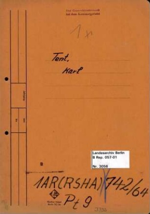 Personenheft Karl Tent (*25.08.1894), SS-Sturmbannführer und Regierungsrat