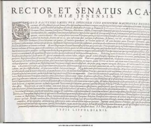 Rector Et Senatus Academiæ Jenensis L.S.D. Quod Hactenus Omnes Per Integrum Fere Biennium Magnopere Desideravimus ... P.P. Die 7. Junij Anno O.R. 1608