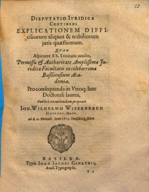 Dispvtatio Ivridica Continens Explicationem Difficiliorum aliquot & nobiliorum juris quæstionum