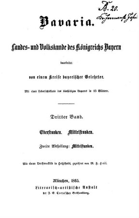Bavaria : Landes- und Volkskunde des Königreichs Bayern ; mit einer Uebersichtskarte des diesseitigen Bayerns in 15 Blättern, 3,2 = 9. - 10. Buch. Oberfranken, Mittelfranken ; Abth. 2, Mittelfranken