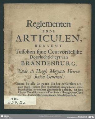 Reglementen ende articulen beraemt tusschen sijne ceurvorst. doorlucht. van Brandenburg ende de Herren Staten Generael : Mit des Churf. Friedrich Wilhelms Confirmation