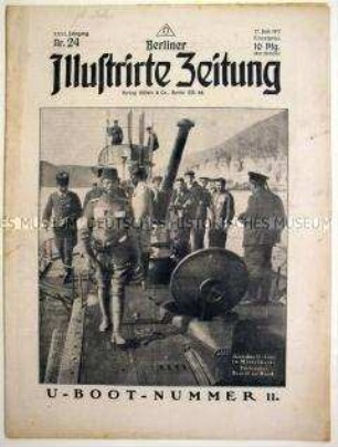 Wochenzeitschrift "Berliner Illustrirte Zeitung" u.a. zum Kriegseinsatz deutscher U-Boote