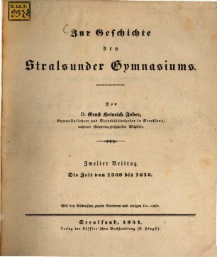 Urkundliche Geschichte des Stralsunder Gymnasiums von seiner Stiftung 1560 bis 1860 : in sechs Beiträgen, 2. Die Zeit von 1569 bis 1616