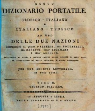 Nuovo Dizionario portatile italiano-tedesco e tedesco-italiano : ad uso delle due nazioni. 2., Tedesco-italiano