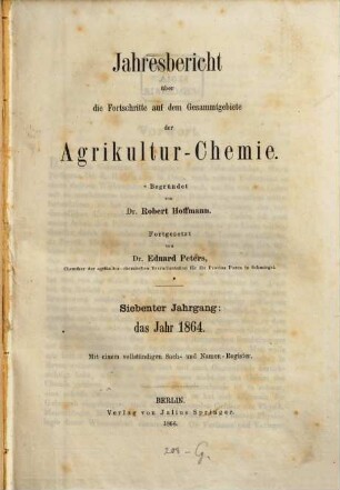 Jahresbericht über die Fortschritte auf dem Gesamtgebiet der Agrikultur-Chemie, 7. 1864 (1866)