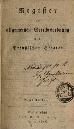 Allgemeine Gerichtsordnung für die Preußischen Staaten, [3,a]. Register zur allgemeinen Gerichtsordnung für die Preußischen Staaten