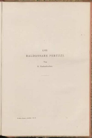 LVIII. Baldassare Peruzzi. Von R. Redtenbacher.