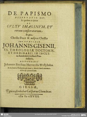 De Papismo Disputatio XXV. Et quidem in specie De Cultu Imaginum, Et rerum consecratarum