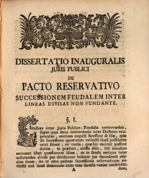 Diss. inaug. ... de pacto reservativo successionem feudalem inter lineas divisas non fundante