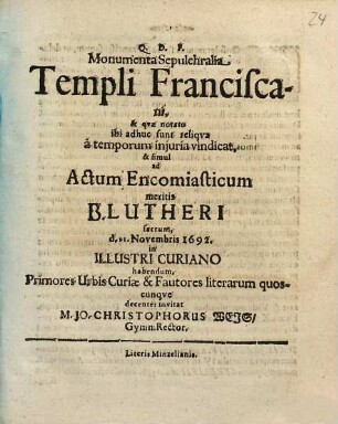 Monumenta sepulchralia templi Franciscani : & quae notatu ibi adhuc sunt reliqua