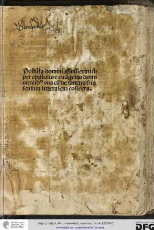 Postilla domini Guillerini super epistolas et evangeliis dominicalibus una cum de sanctis secundum sensum litteralem collecta.