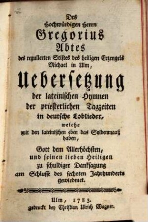 Übersetzung der lateinischen Hymnen der priesterlichen Tagzeiten in deutsche Loblieder