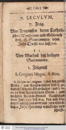 7. SAECULUM. 7. Frag. Von Zeugnussen deren Catholischen Warheiten/ und Gebrauch deß H. Sacraments vom Jahr Christi 00. biß 700.