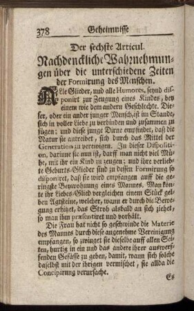 Der sechste Articul. Nachdenckliche Wahrnehmungen über die unterschiedene Zeiten der Formirung des Menschen.