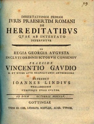 Dissertationem primam iuris, praesertim Romani de hereditatibus, quae ab intestato deferuntur