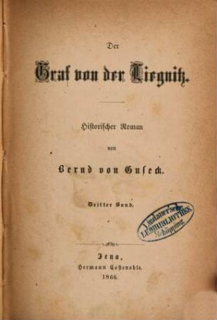 Der Graf von der Liegnitz : historischer Roman, 3. Band