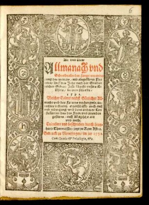Alt vnd New || Allmanach vnd || Schreibcalender/ sampt verende=||rung des wetters/ mit eingefürter Pra=||ctica/ Auff das Jahr ... || 1591.|| ... Calculiert vnd beschrieben durch Leon=||hard Thurneisser/ jtzt zu Rom Astro.||