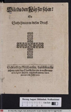 Wilt du den Käyser sehen? So Siehe hinten in diesen Brieff