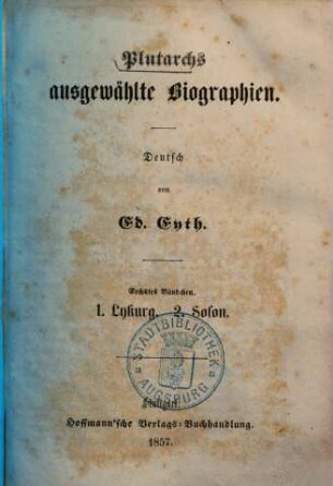 Plutarchs ausgewählte Biographien. 6. Lykurg, Solon. - 1857. - 106 S.