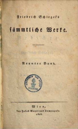 Friedrich Schlegel's sämmtliche Werke, 9. Gedichte 2. - 1823. - 315 S.