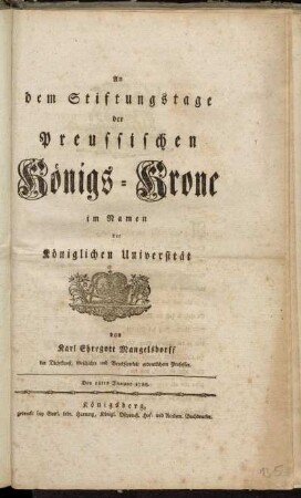 An dem Stiftungstage der Preussischen Königs-Krone im Namen der Königlichen Universität : Den 18. Januar 1788