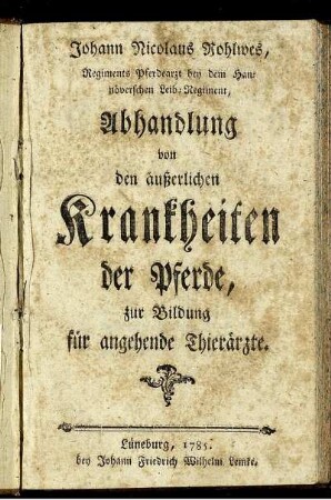 Abhandlung von den äußerlichen Krankheiten der Pferde : zur Bildung für angehende Thierärzte