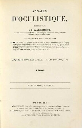 Annales d'oculistique. 104 = A. 53 = Sér. 15, T. 4. 1890