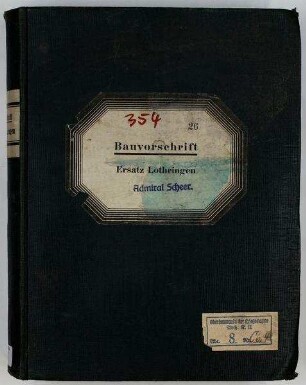 Bauvorschrift Schiffskörper für Panzerschiff "Ersatz Lothringen"