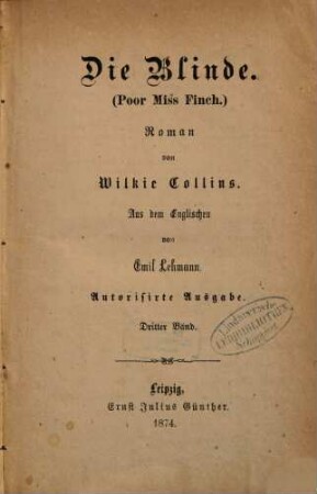 Die Blinde : . Roman von Wilkie Collins. Aus dem Englischen von Emil Lehmann, 3