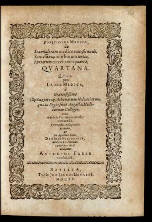 Positiones Medicae, de Scandalorum medicorum secundo, Chroniōzatōn morborum tertio, Furiarum terrestrium quarta, Quartana