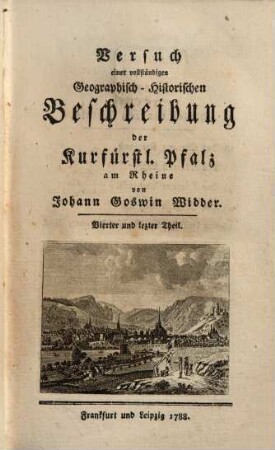 Versuch einer vollständigen Geographisch-Historischen Beschreibung der Kurfürstl. Pfalz am Rheine, 4