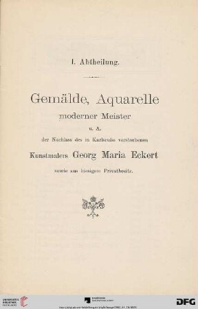 I. Abtheilung. Gemälde, Aquarelle moderner Meister u. A. (Nr. 1-291)