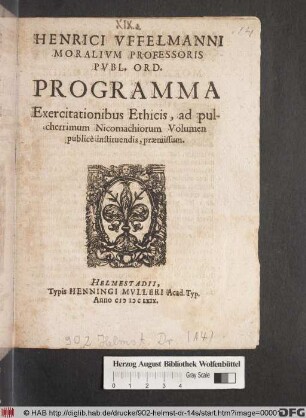 Henrici Uffelmanni Maoralium Professoris Publ. Ord. Programma Exercitationibus Ethicis, ad pulcherrimum Nicomachiorum Volumen publice instituendis, praemissum