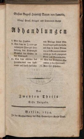 Theil 2: Gustav August Heinrich Baron von Lamotte, Königl. Preuß. Krieges- und Domainen-Raths Abhandlungen. Zweyter Theil