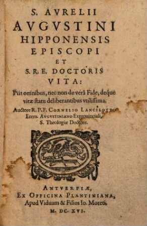 S. Aurelii Augustini Hipponensis episcopi et S.R.E. doctoris vita