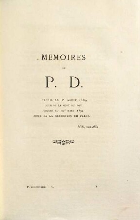 Mémoires-Journaux de Pierre de L'Estoile : suivie d'une étude biographique et d'une table analytique, Tome 5. Journal de Henri IV : 1589 - 1593