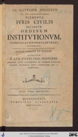 Io. Gottlieb Heineccii Ic. Et Antecessoris Elementa Ivris Civilis Secvndvm Ordinem Institvtionvm : Commoda Avditoribvs Methodo Adornata