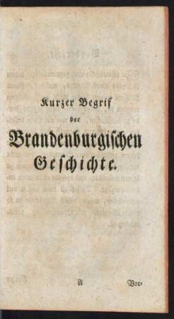 Kurzer Begrif der Brandenburgischen Geschichte