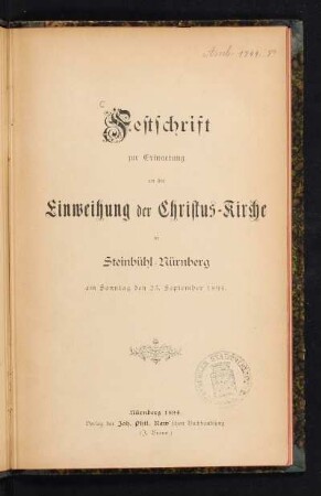 Festschrift zur Erinnerung an die Einweihung der Christus-Kirche in Steinbühl-Nürnberg am Sonntag den 23. September 1894