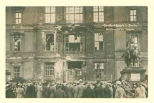 "Straßenkämpfe in Berlin. Zerstörungen am Schlosse." - 6 v. 6.