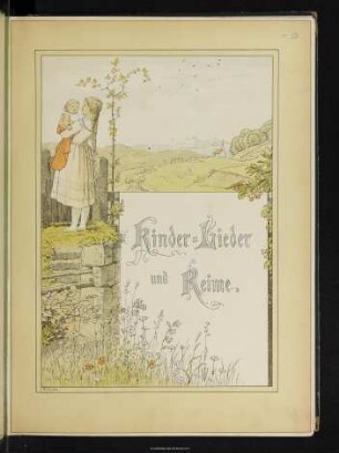 Kinder-Lieder und Reime : Auswahl und Zeichnungen