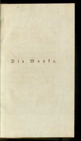 Die Maske.