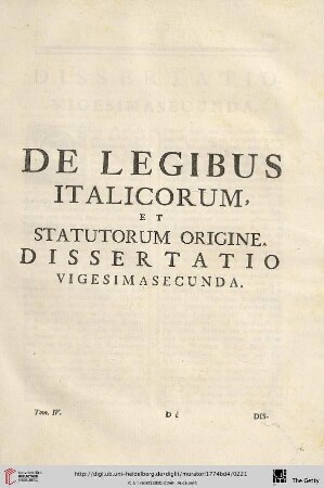 Dissertatio vigesimasecunda: De Legibus Italicorum, et Statutorum origine