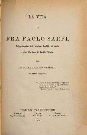 La vita di fra Paolo Sarpi Teologo-Consultore della Serenissima Repubblica di Venezia.. per Arabella Georgina Campbell