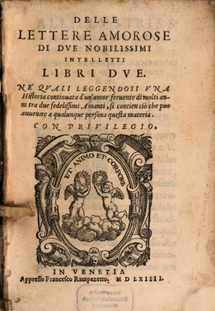 Delle lettere amorose di due nobilissimi Intelletti : libri II