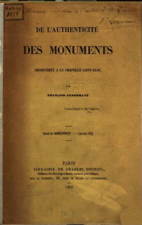 De l'authenticité des monuments découverts à la chapelle Saint-Éloi : (Extrait du Correspondant. - Sept. 1855)