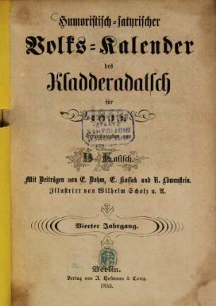 Kladderadatsch. Humoristisch-satyrischer Volks-Kalender des Kladderadatsch : humorist.-satir. Wochenbl., 4. 1853